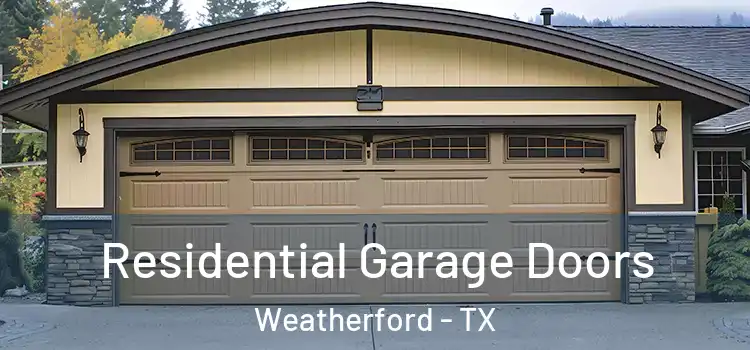  Residential Garage Doors Weatherford - TX
