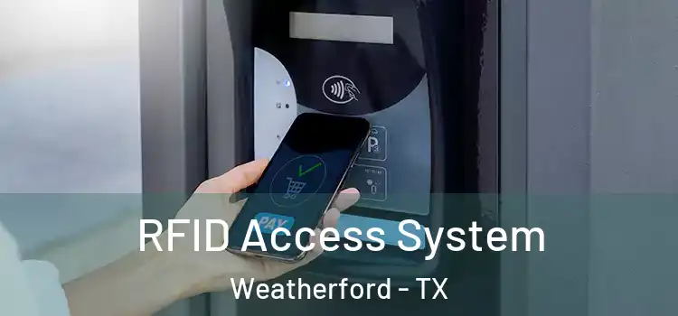  RFID Access System Weatherford - TX