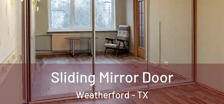  Sliding Mirror Door Weatherford - TX