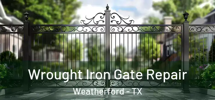  Wrought Iron Gate Repair Weatherford - TX